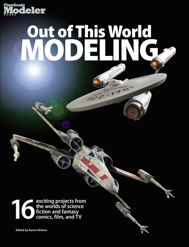 Out of this World Modeling cover with an X-Wing fighter model and the starship Enterprise model.