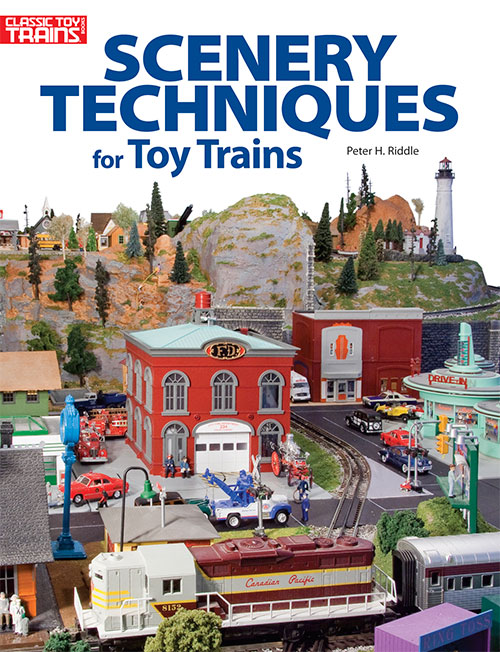 scenery techniques for toy trains cover shows an o gauge layout